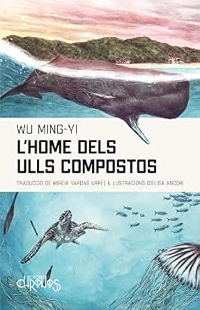 L'HOME DELS ULLS COMPOSTOS | 9788412498011 | WU, MING-YI