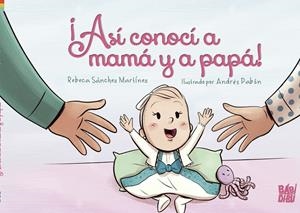 ¡ASÍ CONOCÍ A MAMÁ Y A PAPÁ! | 9788419339546 | SÁNCHEZ MARTÍNEZ, REBECA