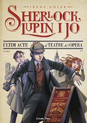 SHERLOCK, LUPIN I JO 2. L'ÚLTIM ACTE AL TEATRE DE L ÒPERA | 9788413893747 | ADLER, IRENE