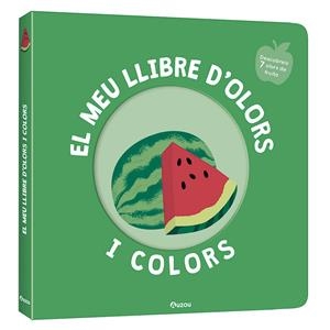 EL MEU LLIBRE D'OLORS I COLORS. FRUITES DELICIOSES | 9791039519465 | MR. IWI