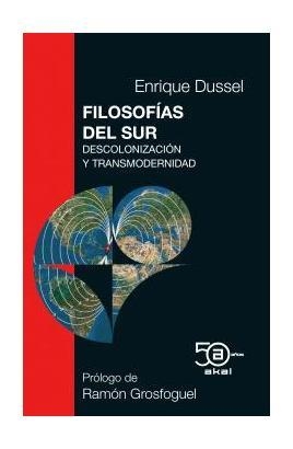 FILOSOFÍAS DEL SUR | 9788446052104 | DUSSEL AMBROSINI, ENRIQUE D.