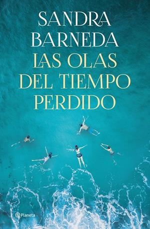 LAS OLAS DEL TIEMPO PERDIDO | 9788408261919 | BARNEDA, SANDRA