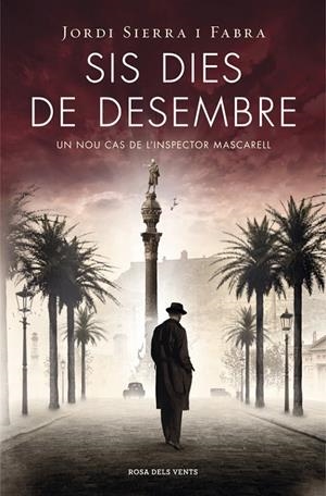 SIS DIES DE DESEMBRE (INSPECTOR MASCARELL 5) | 9788401389177 | SIERRA I FABRA, JORDI