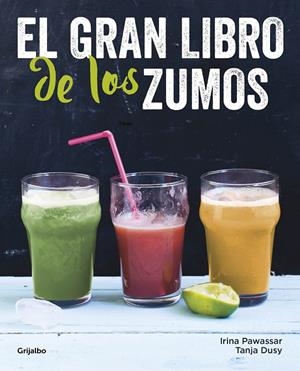 EL GRAN LIBRO DE LOS ZUMOS | 9788416449149 | PAWASSAR, IRINA/DUSY, TANJA