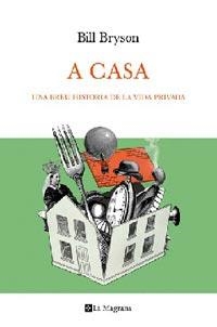 A CASA. UNA BREU HISTORIA DE LA VIDA PRIVADA | 9788482642079 | BRYSON, BILL