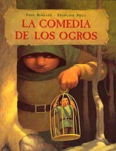 LA COMEDIA DE LOS OGROS | 9788426133373 | BERNARD - ROCA