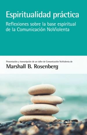ESPIRITUALIDAD PRÁCTICA | 9788415053880 | B. ROSENBERG, MARSHALL