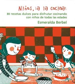 NIÑOS, ¡A LA COCINA! | 9788484282105 | BERBEL, ESMERALDA