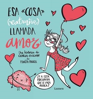 ESA COSA (EXTRAÑA) LLAMADA AMOR | 9788448843427 | PARKER, PEDRITA