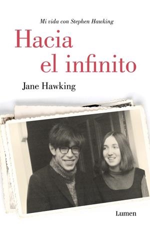 HACIA EL INFINITO. MI VIDA CON STEPHEN HAWKING | 9788426401854 | HAWKING, JANE