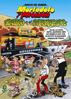 MORTADELO Y FILEMÓN. MISTERIO EN EL HIPERMERCADO (MAGOS DEL HUMOR 205) | 9788402423603 | IBÁÑEZ, FRANCISCO