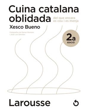CUINA CATALANA OBLIDADA DEL QUE ENCARA ES COU I ES MENJA | 9788418473654 | BUENO CALDERÓN DE LA BARCA, XESCO