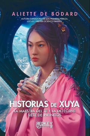 HISTORIAS DE XUYA | 9788412543865 | DE BODARD, ALIETTE