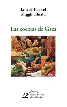 LAS COCINAS DE GAZA | 9788412166286 | SCHMITT, MAGGIE/EL-HADDAD, LAILA