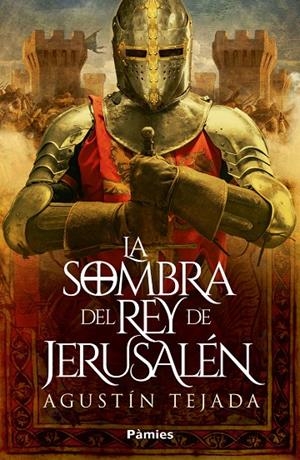 LA SOMBRA DEL REY DE JERUSALÉN | 9788419301154 | TEJADA, AGUSTÍN
