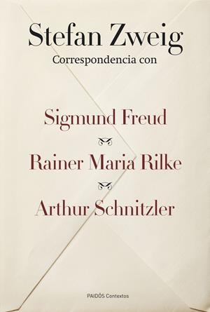 CORRESPONDENCIA CON SIGMUND FREUD, RAINER MARIA RILKE Y ARTHUR SCHNITZLER | 9788449326738 | ZWEIG, STEFAN
