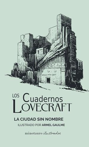 LOS CUADERNOS LOVECRAFT Nº 02 LA CIUDAD SIN NOMBRE | 9788445009796 | LOVECRAFT, H.P.