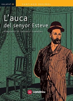 L'AUCA DEL SENYOR ESTEVE | 9788417406011 | RUSIÑOL, SANTIAGO