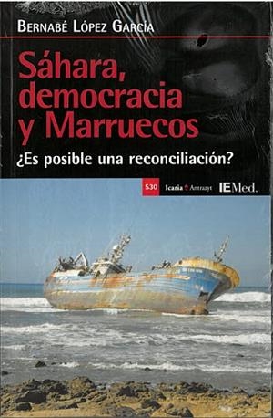 SÁHARA DEMOCRACIA Y MARRUECOS | 9788418826733 | LÓPEZ GARCIA, BERNABÉ