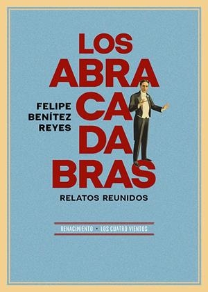 LOS ABRACADABRAS | 9788419231895 | BENÍTEZ REYES, FELIPE