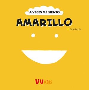 A VECES ME SIENTO... AMARILLO (VVKIDS) | 9788468289892 | CANIZALES