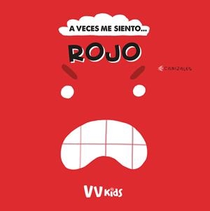 A VECES ME SIENTO... ROJO (VVKIDS) | 9788468289922 | CANIZALES