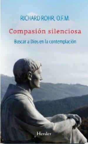 COMPASIÓN SILENCIOSA | 9788425420238 | ROHR, RICHARD