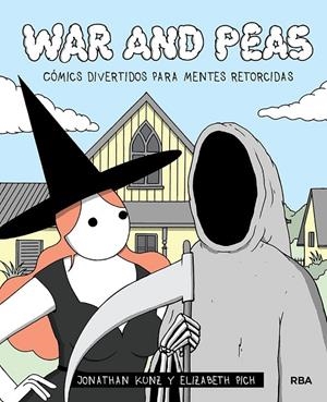 WAR AND PEAS. CÓMICS DIVERTIDOS PARA MENTES RETORCIDAS | 9788491876823 | PICH, ELIZABETH/KUNZ, JONATHAN