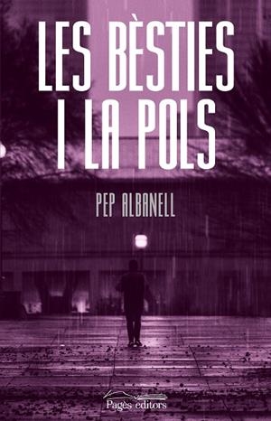 LES BÈSTIES I LA POLS | 9788413033464 | ALBANELL, PEP