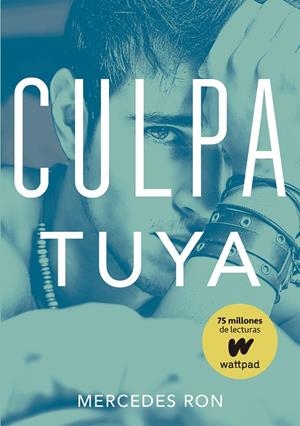 CULPA TUYA (CULPABLES 2) | 9788490438633 | RON, MERCEDES