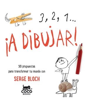 3, 2, 1... ¡A DIBUJAR! | 9788494516702 | BLOCH, SERGE