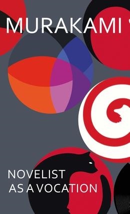 NOVELIST AS A VOCATION | 9781911215387 | MURAKAMI, HARUKI