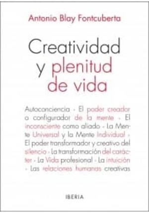 464. CREATIVIDAD Y PLENITUD DE VIDA | 9788470822568 | BLAY FONTCUBERTA, ANTONIO