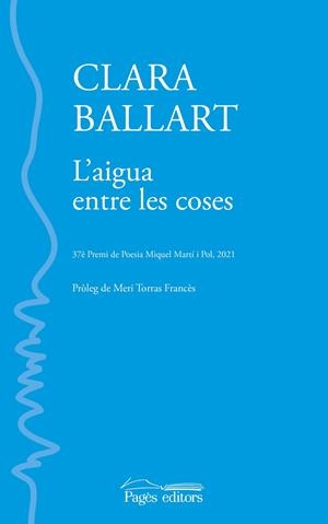 L'AIGUA ENTRE LES COSES | 9788413033853 | BALLART LLADÓS, CLARA