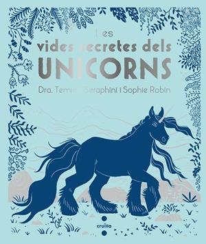 C-LES VIDES SECRETES DELS UNICORNS | 9788466146715 | SERAPHINI, THEMISA