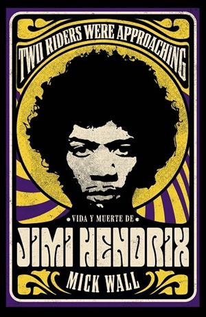VIDA Y MUERTE DE JIMI HENDRIX | 9788411481045 | WALL, MICK