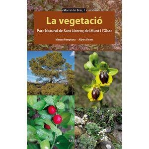 LA VEGETACIO. PARC NATURAL DE SANT LLORENÇ DEL MUNT I L'OBAC | 9788417116705 | VICENS, A.