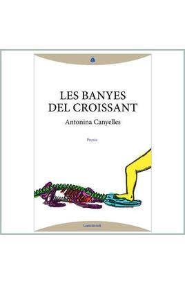 LES BANYES DEL CROISSANT | 9788494735226 | CANYELLES, ANTONINA
