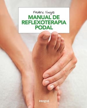 MANUAL DE REFLEXOTERAPIA PODAL | 9788491180920 | VINYES, FREDERIC