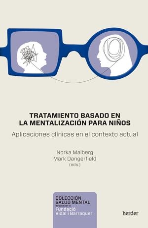 TRATAMIENTO BASADO EN LA MENTALIZACIÓN PARA NIÑOS | 9788425449000 | MALBERG, NORKA