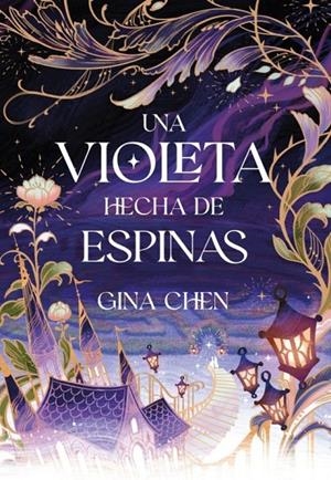 UNA VIOLETA HECHA DE ESPINAS | 9788409473779 | CHEN, GINA