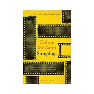 SONGDOGS | 9781526617316 | MCCANN, COLUM