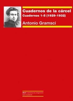 CUADERNOS DE LA CARCEL I | 9788446052982 | GRAMSCI, ANTONIO GARRIDO, ANXO (INTRODUCCIÓN)