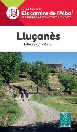 LLUÇANES -ELS CAMINS DE L'ALBA ALPINA | 9788480909518 | VILA CARALT, SALVADOR