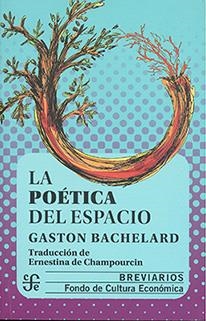 LA POETICA DEL ESPACIO | 9786071664273 | BACHELARD, GASTON