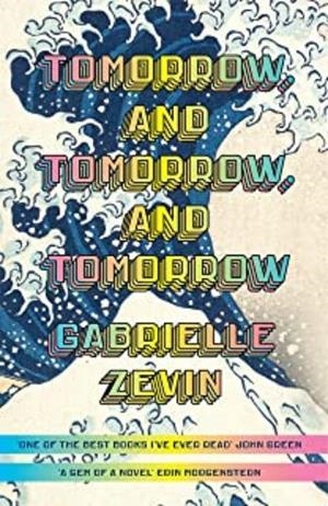 TOMORROW AND TOMORROW AND TOMORROW | 9781784744656 | ZEVIN, GABRIELLE