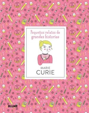 PEQUEÑOS RELATOS DE GRANDES HISTORIAS. MARIE CURIE | 9788417254605 | THOMAS, ISABEL