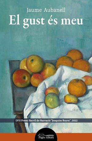 EL GUST ÉS MEU | 9788413034447 | AUBANELL CAMA, JAUME