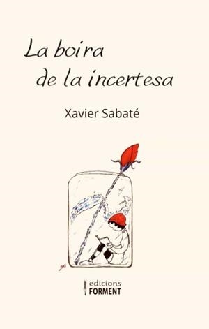 LA BOIRA DE LA INCERTESA | 9788412526004 | SABATÉ ROCA, XAVIER