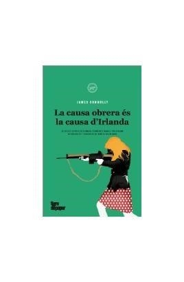 LA CAUSA OBRERA ÉS LA CAUSA D'IRLANDA | 9788418705458 | CONNOLLY, JAMES